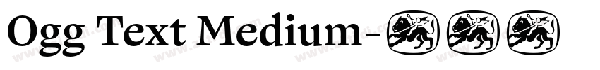 Ogg Text Medium字体转换 Ogg Text Medium字体转换